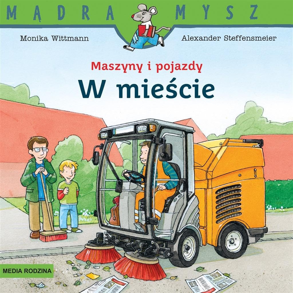 MÄdra Mysz. Maszyny i pojazdy. W mieĹcie - Monika Wittmann Books