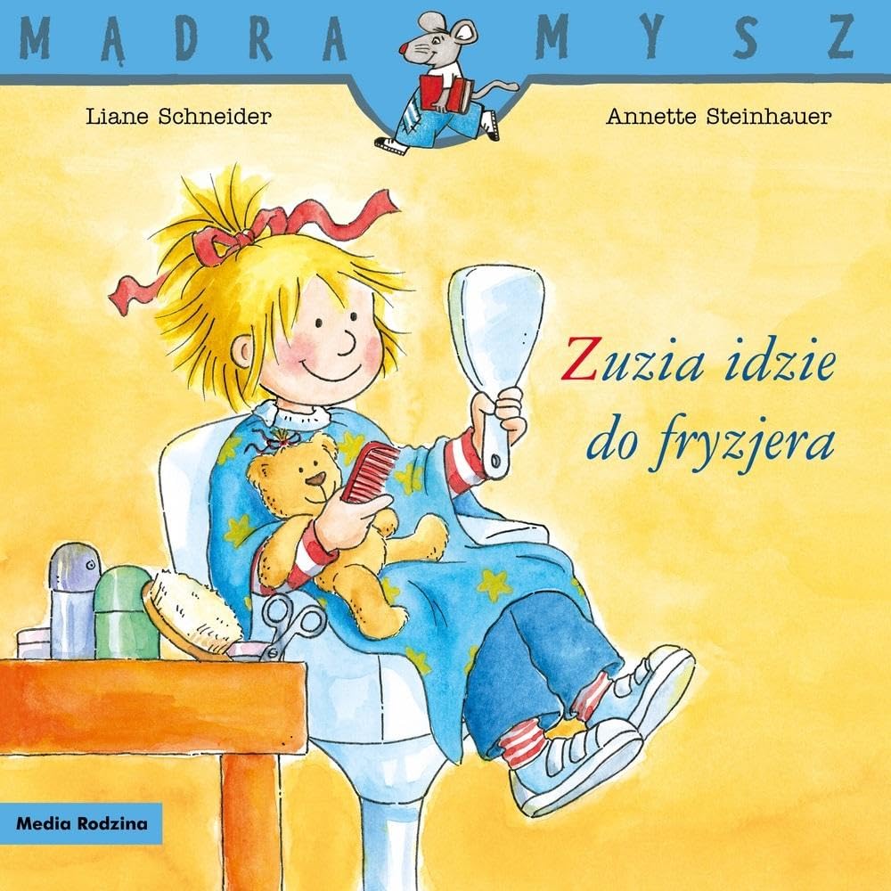 MÄdra Mysz. Zuzia idzie do fryzjera - Liane Schneider Books