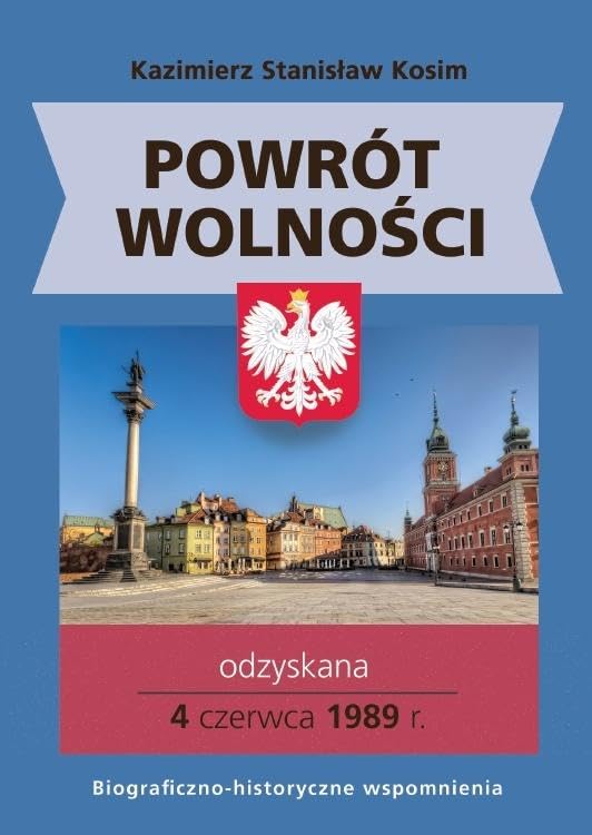 Powrót wolności: Odzyskana 4 czerwca 1989 r. Books