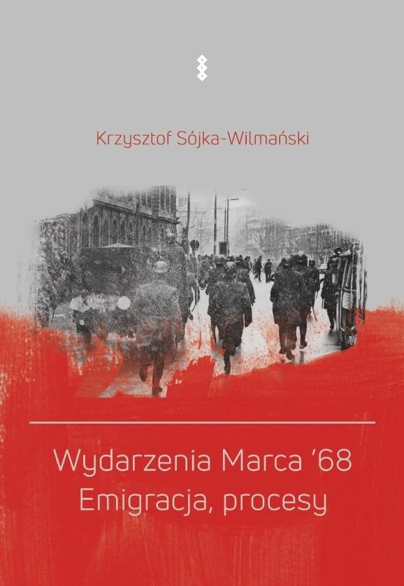 Wydarzenia Marca '68. Emigracja, procesy Books