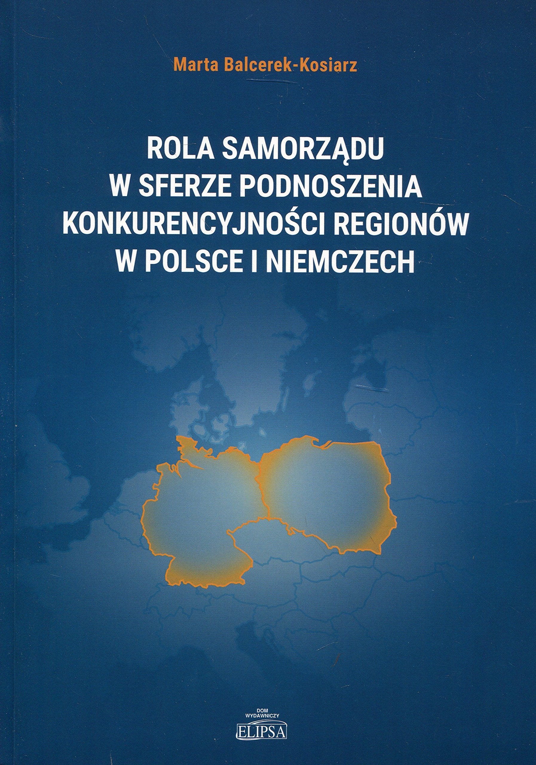 Rola samorzadu w sferze podnoszenia konkurencyjnosci regionow w Polsce i Niemczech Law