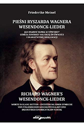 Piesni Ryszarda Wagnera Wesendonck-Lieder.: Jak osadzić słowa w dźwięku? Social Sciences