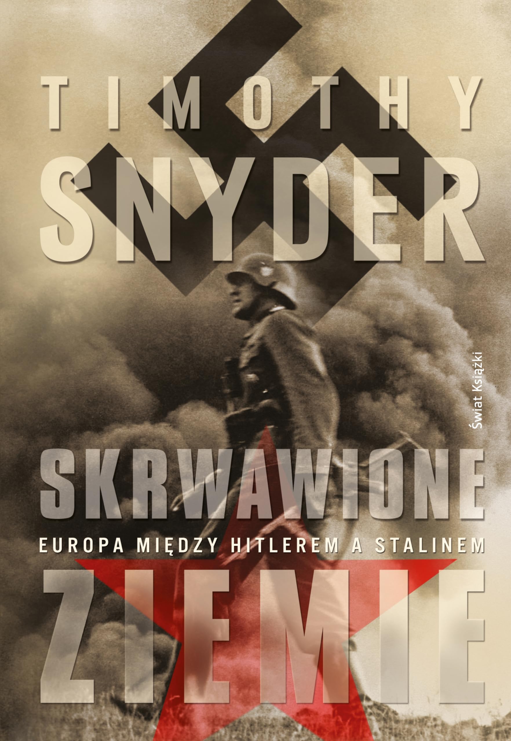 Skrwawione ziemie: Europa miedzy Hitlerem a Stalinem book