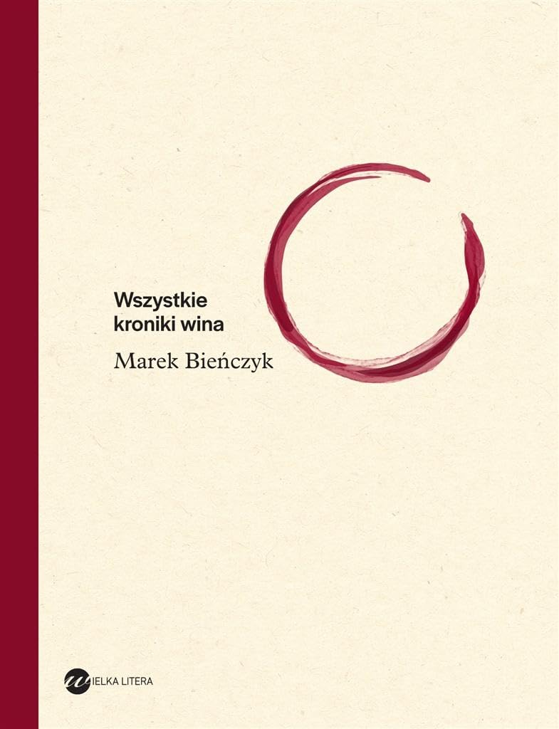Wszystkie kroniki wina Essays & Short Stories