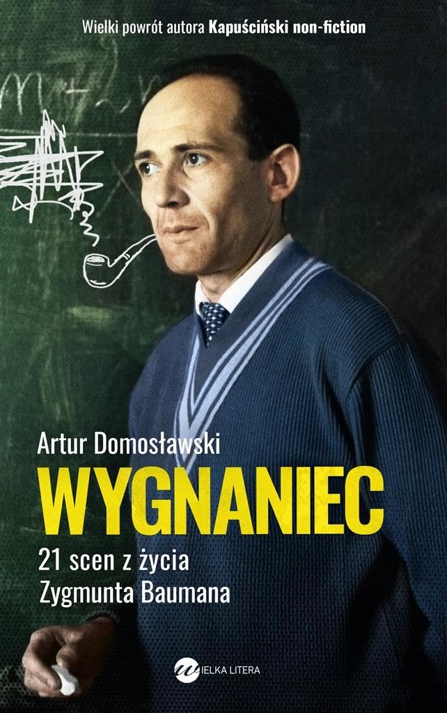 Wygnaniec: 21 scen z życia Zygmunta Baumana Books