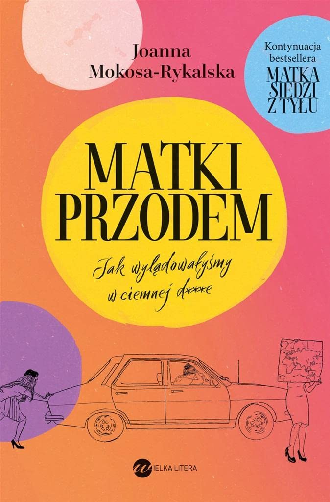 Matki przodem: Jak wylądowałyśmy w ciemnej d***e Books