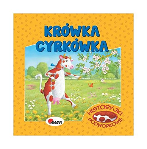 KrĂlwka cyrkĂlwka. Historyjki podwĂlrkowe - MirosĹawa KwieciĹska book