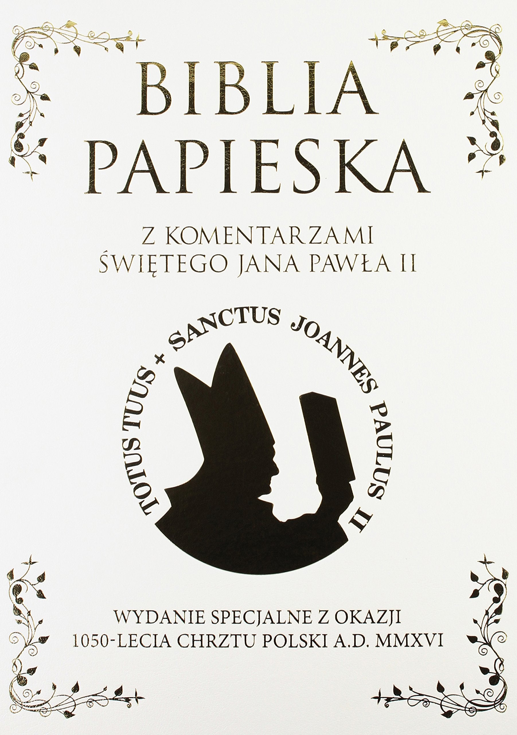 Biblia papieska na Rocznice 1050-lecia Chrztu Polski z komentarzami Sw. Jana Pawla II Social Sciences