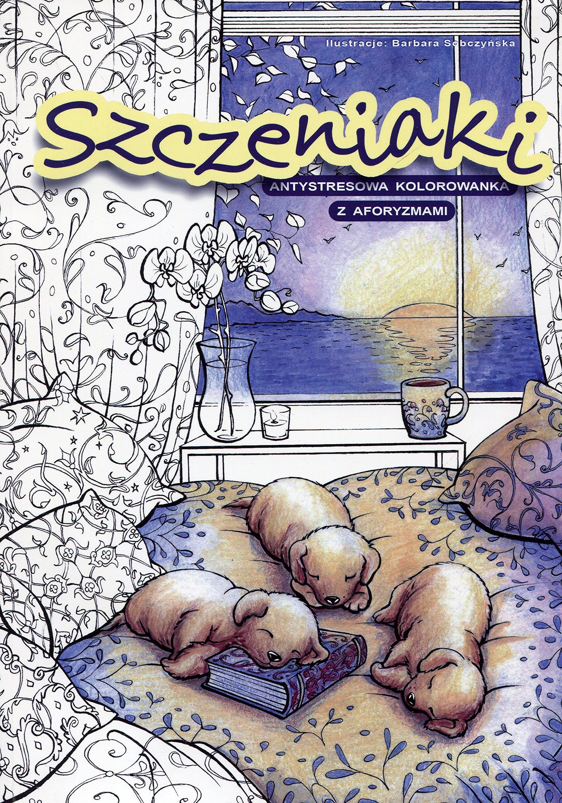 Szczeniaki antystresowa kolorowanka z aforyzmami General education