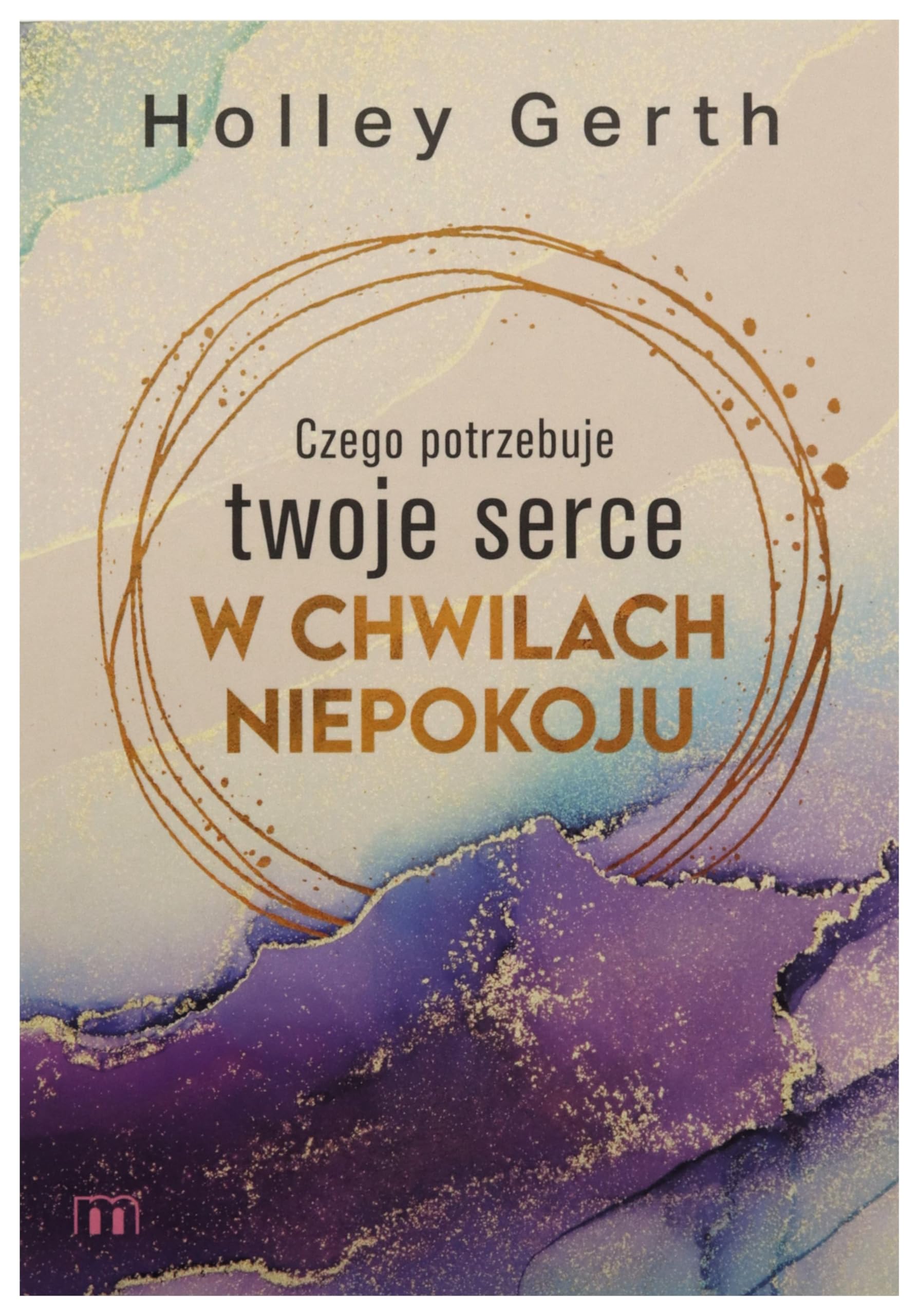 Czego potrzebuje twoje serce w chwilach niepokoju Books