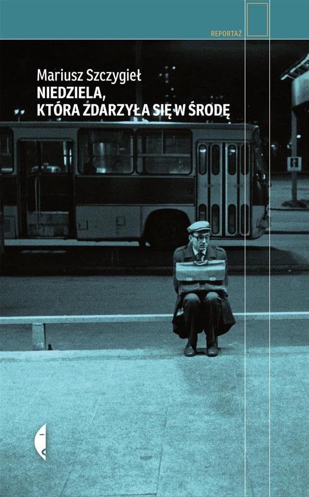 Niedziela, ktora zdarzyla sie w srode Politics & History