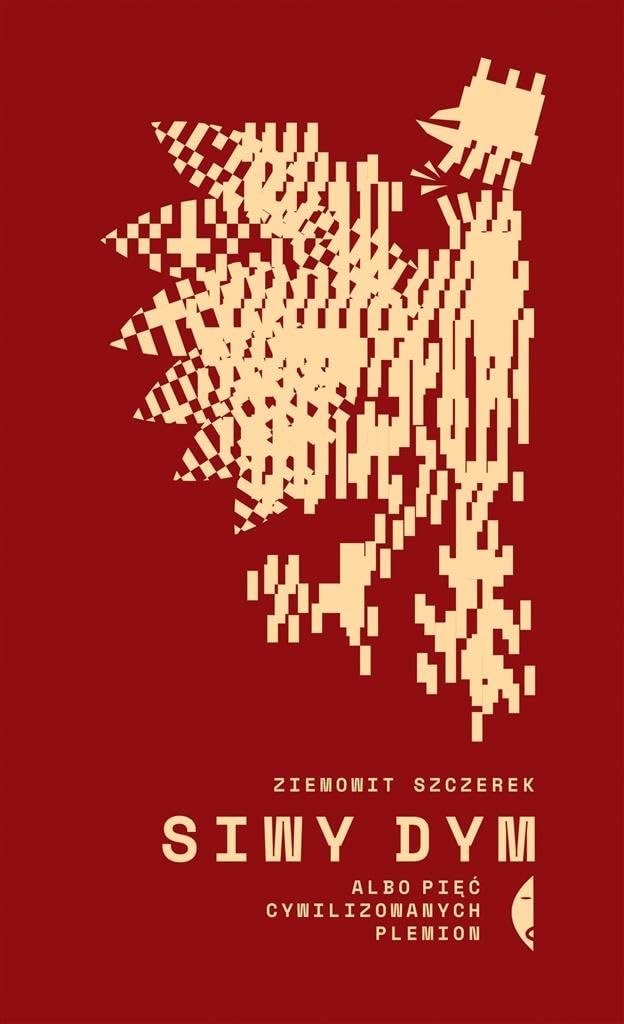 Siwy dym albo piec cywilizowanych plemion book