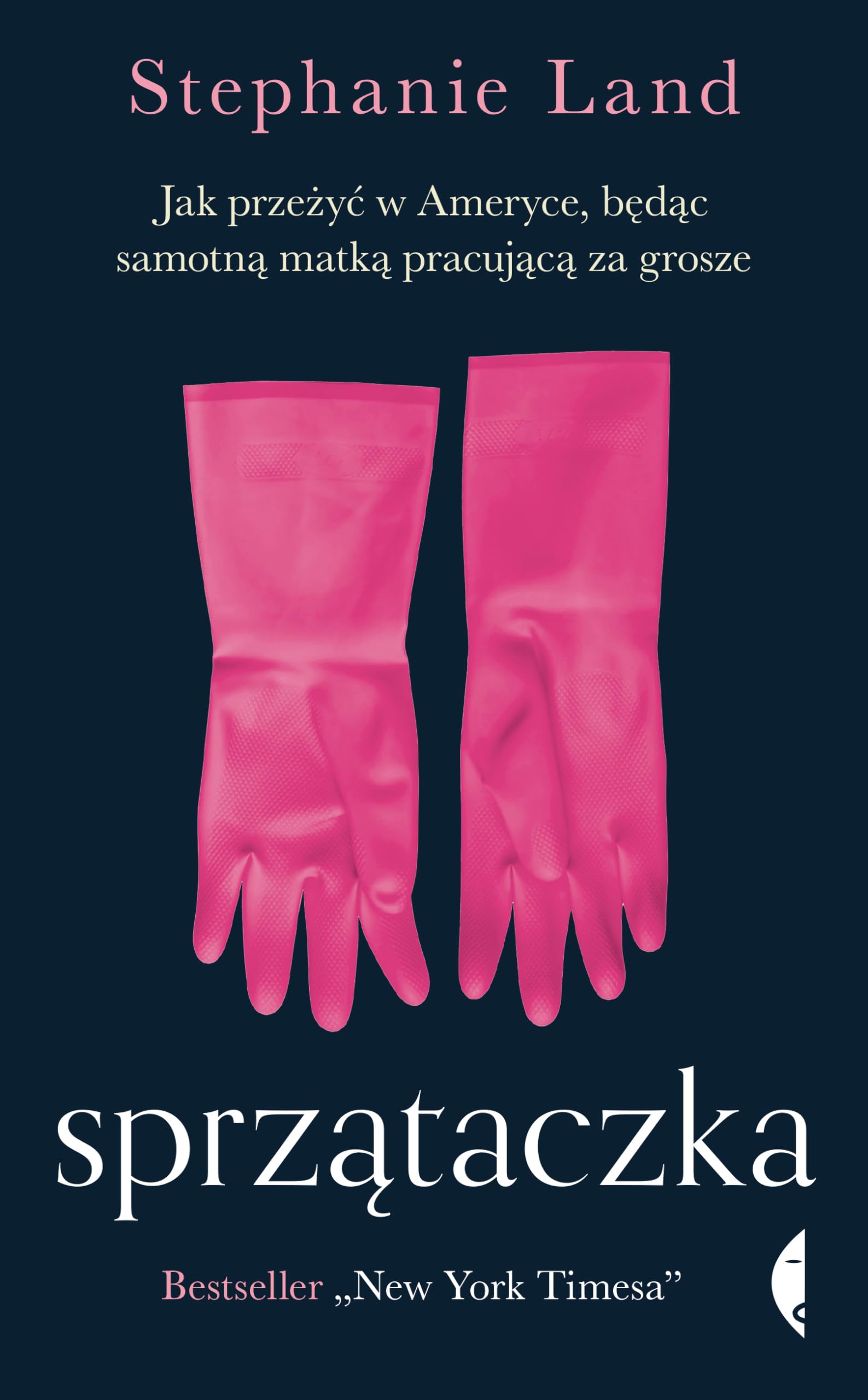 Sprzątaczka: Jak przeżyć w Ameryce, będąc samotną matką pracującą za grosze Books