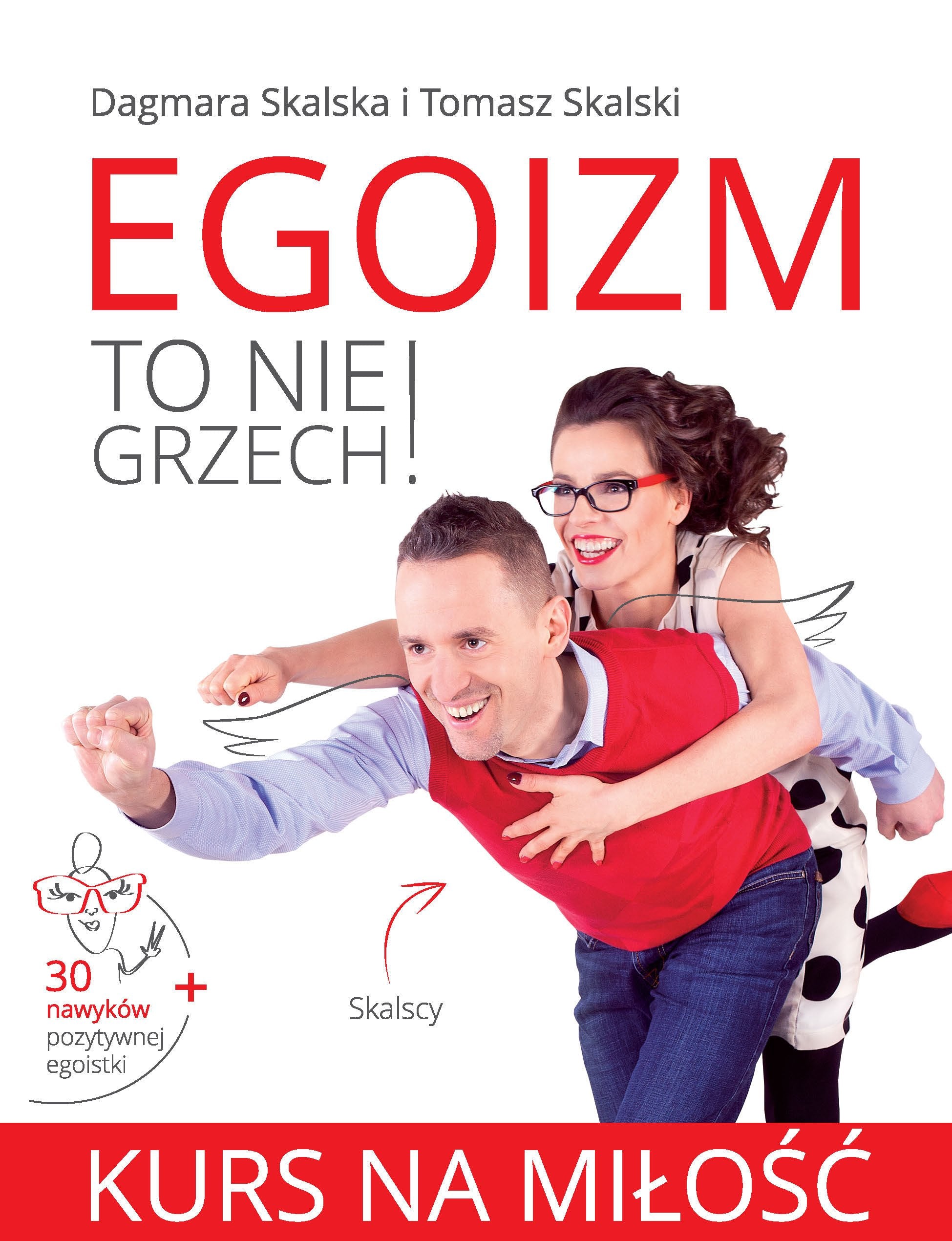 Egoizm to nie grzech! Kurs na milosc Social Sciences