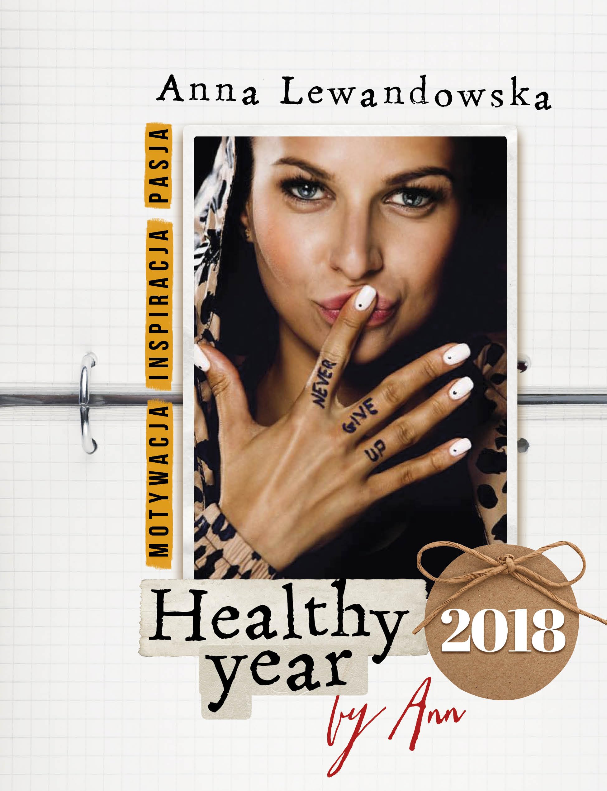 Healthy year 2018 by Ann: Motywacja Inspiracja Pasja Books