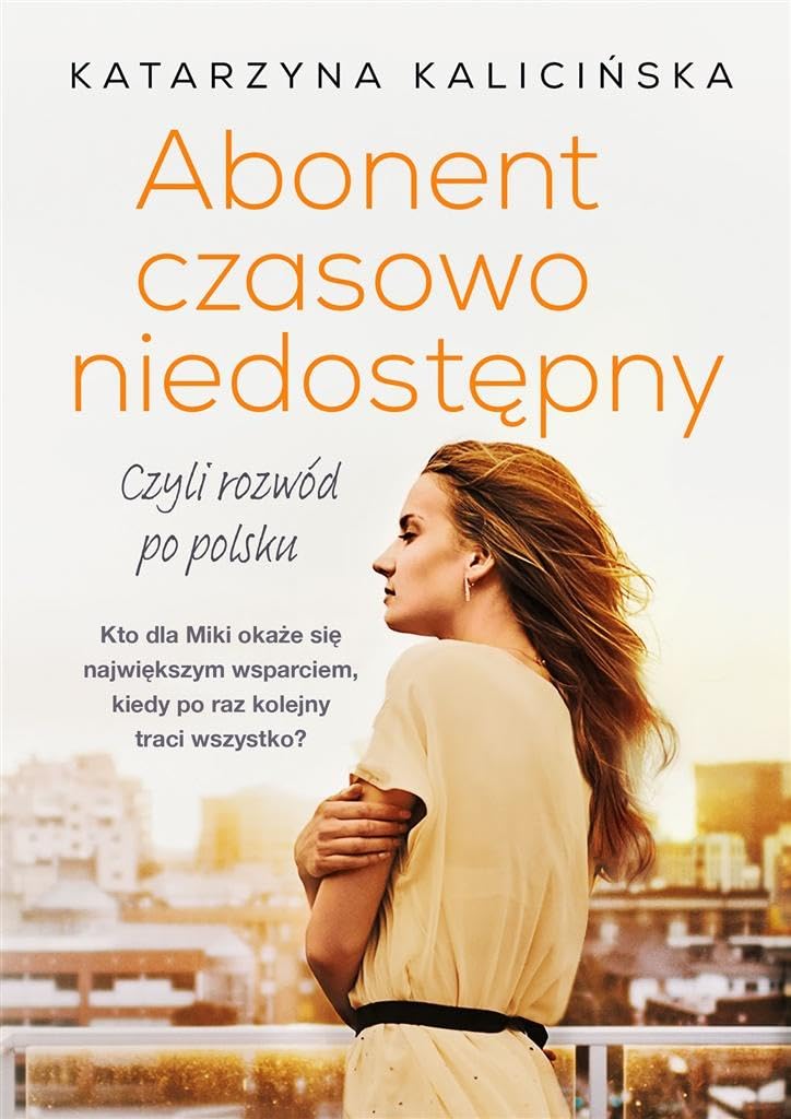 Abonent czasowo niedostępny: czyli rozwód po polsku Books