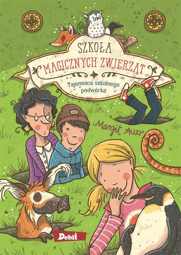 Szkoła magicznych zwierząt Tajemnica szkolnego podwórka book