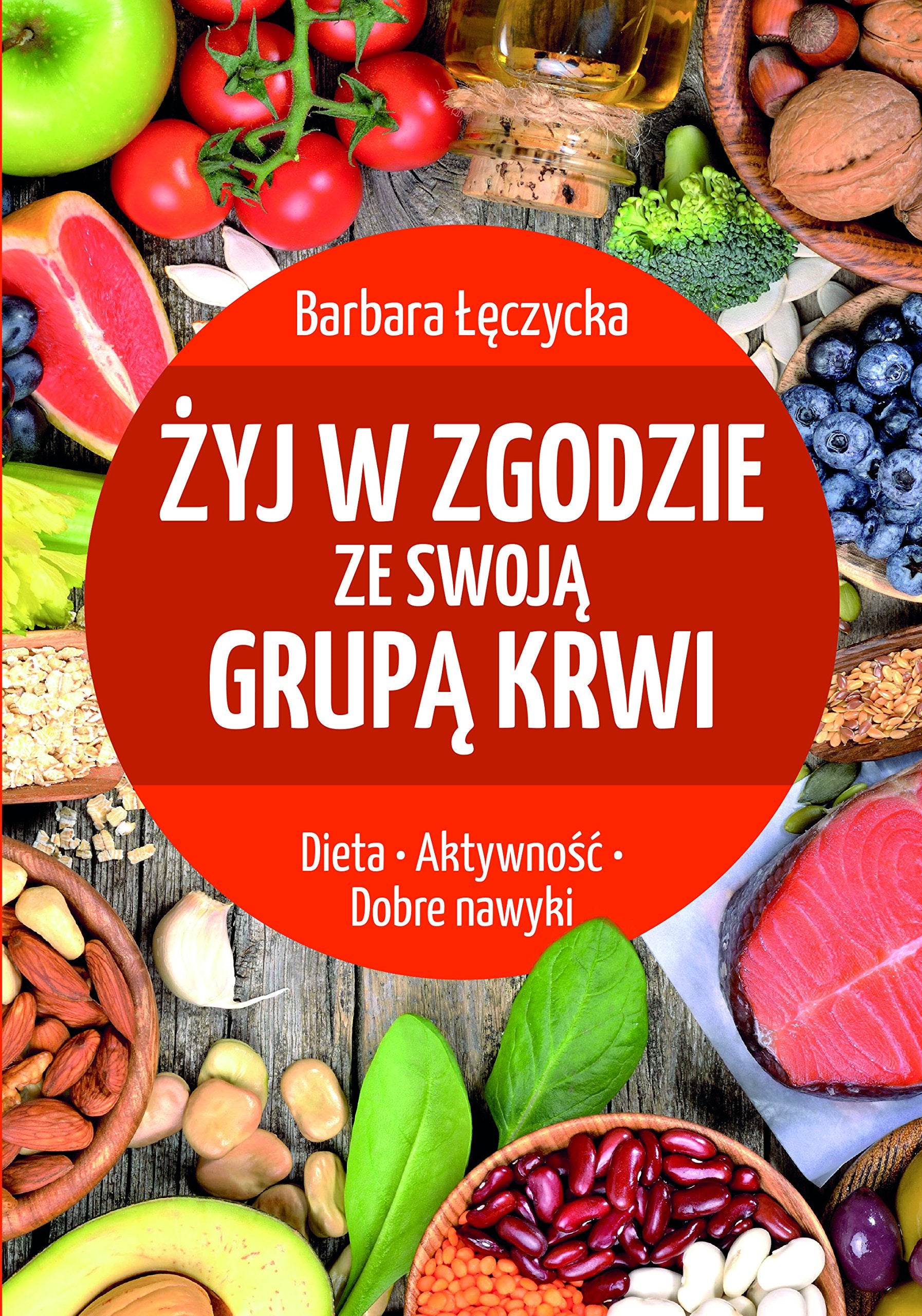 Żyj w zgodzie ze swoją grupą krwi Books