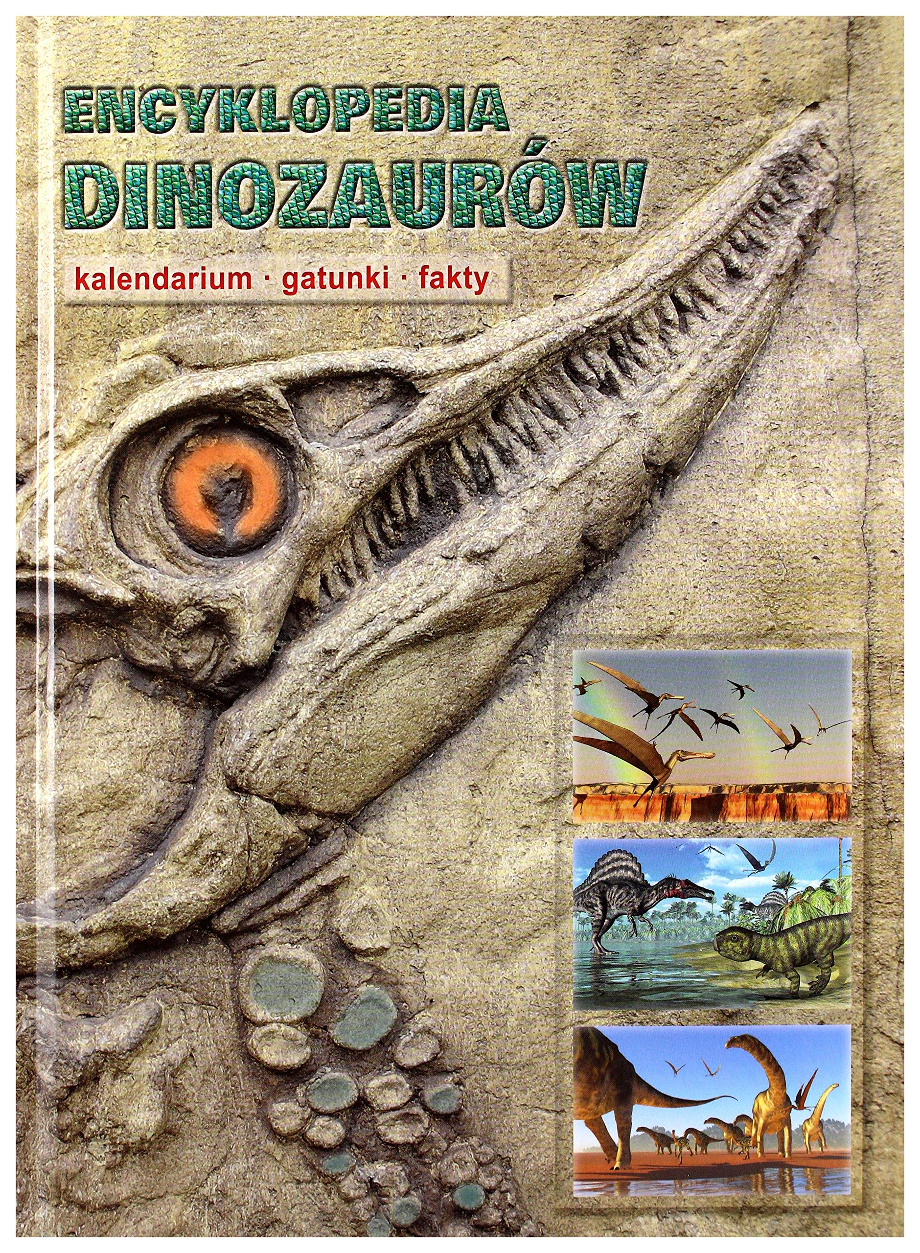 Encyklopedia dinozaurów Kalendarium gatunki fakty book
