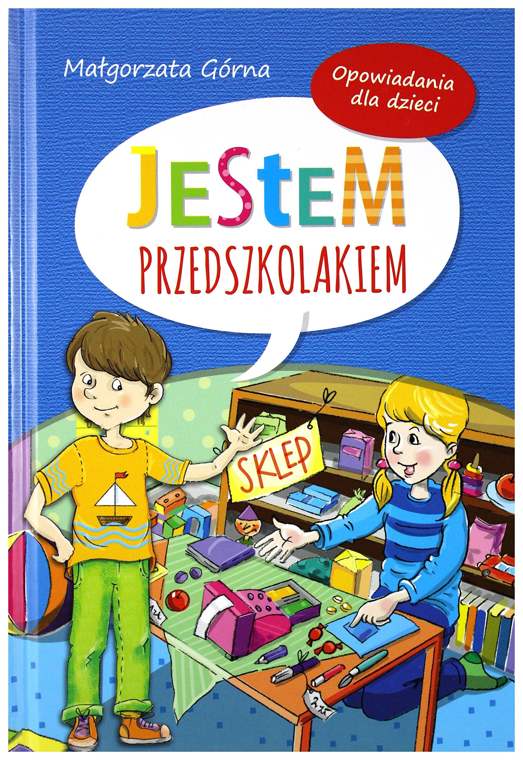 Jestem przedszkolakiem Opowiadania dla dzieci Books