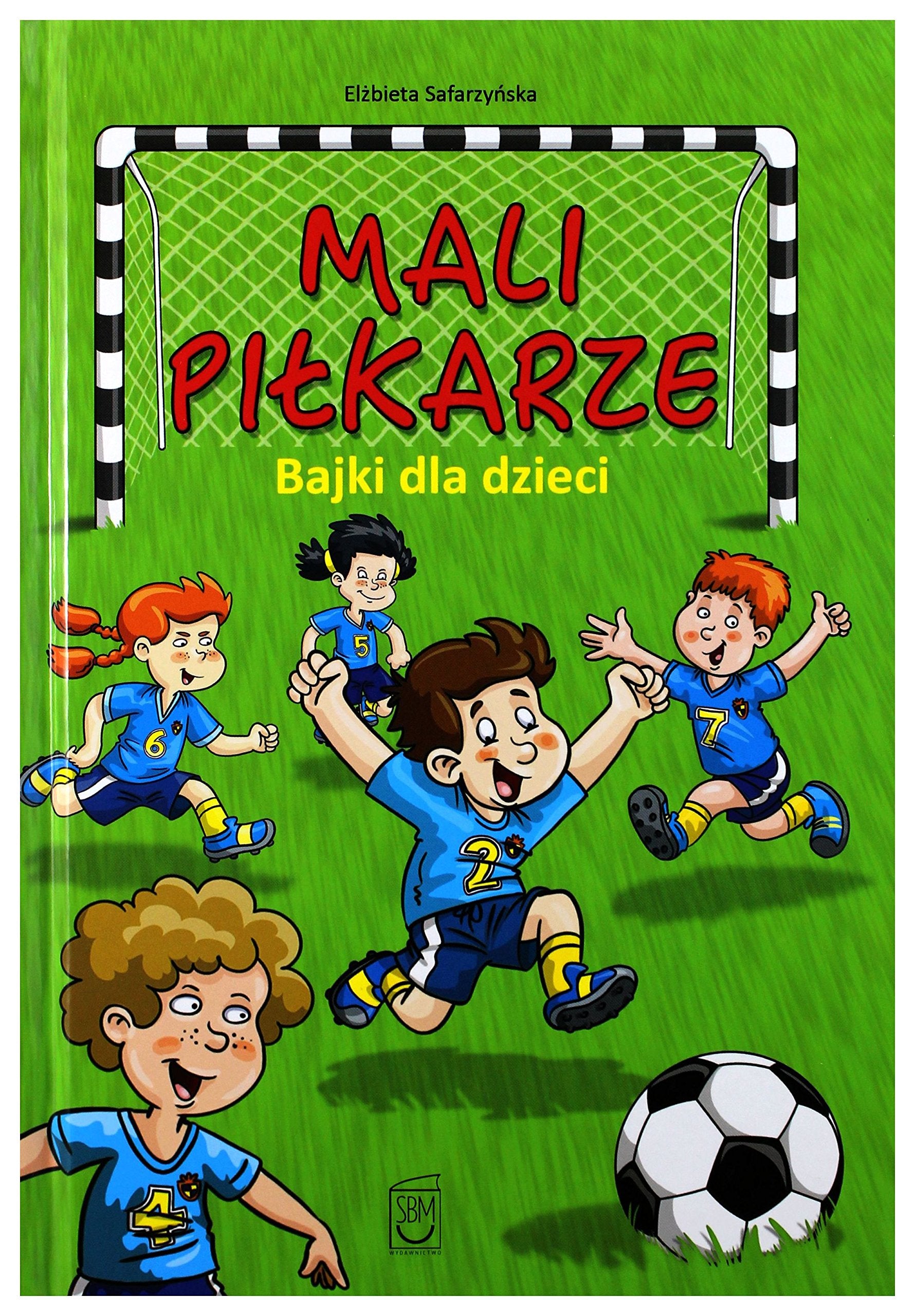 Mali piłkarze Bajki dla dzieci Books