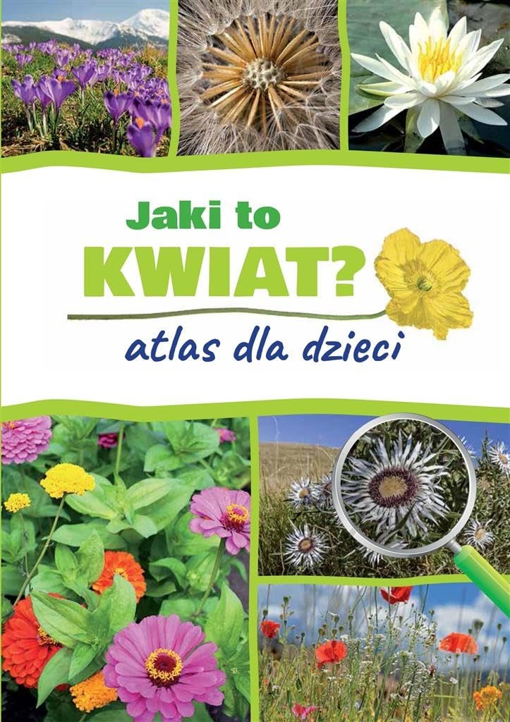 Jaki to kwiat? Atlas dla dzieci Books