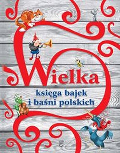 Wielka księga bajek i baśni polskich book