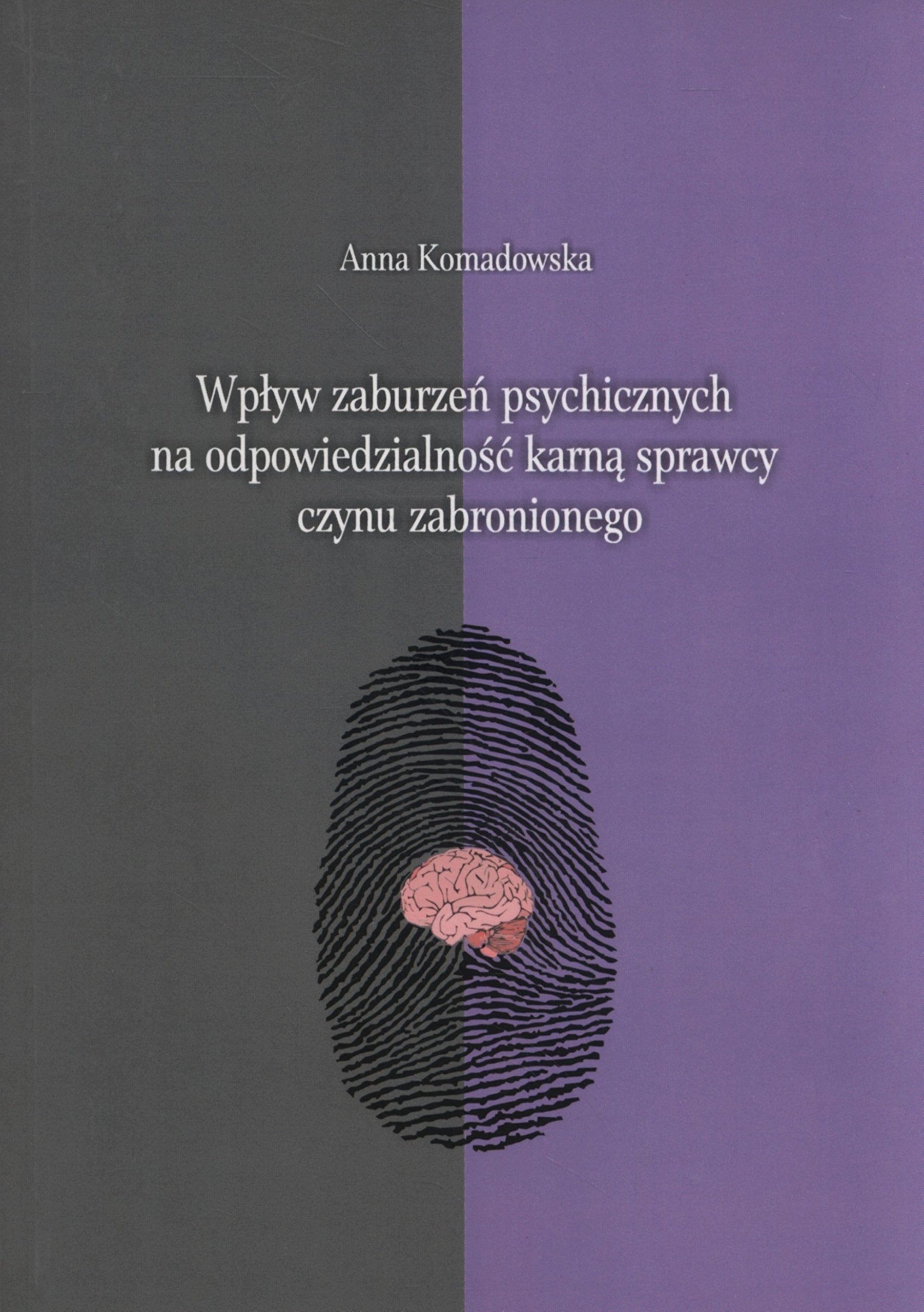 Wplyw zaburzen psychicznych na odpowiedzialnosc karna sprawcy czynu zabronionego Medicine