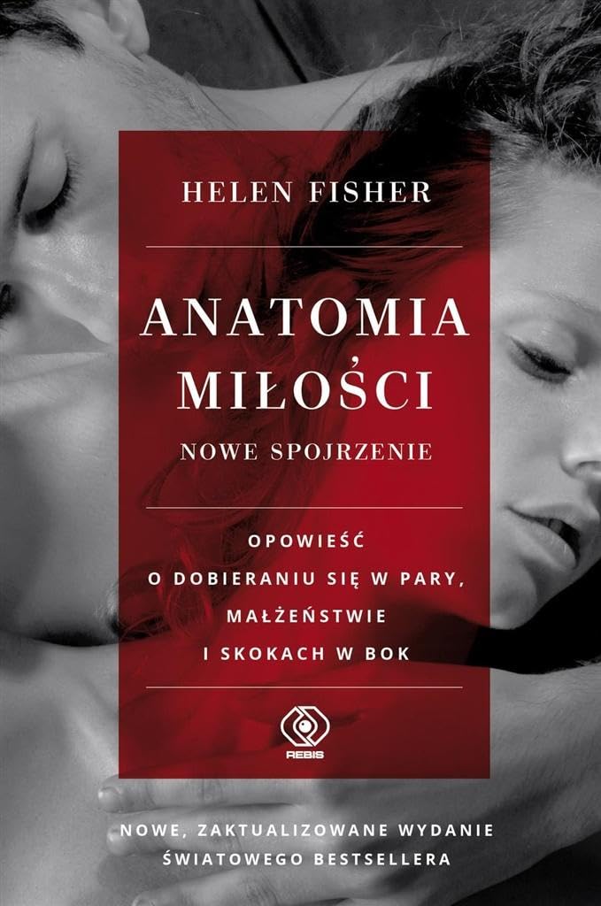 Anatomia milosci: nowe spojrzenie (PORADNIK PSYCHOLOGICZNY) Learning & Reference