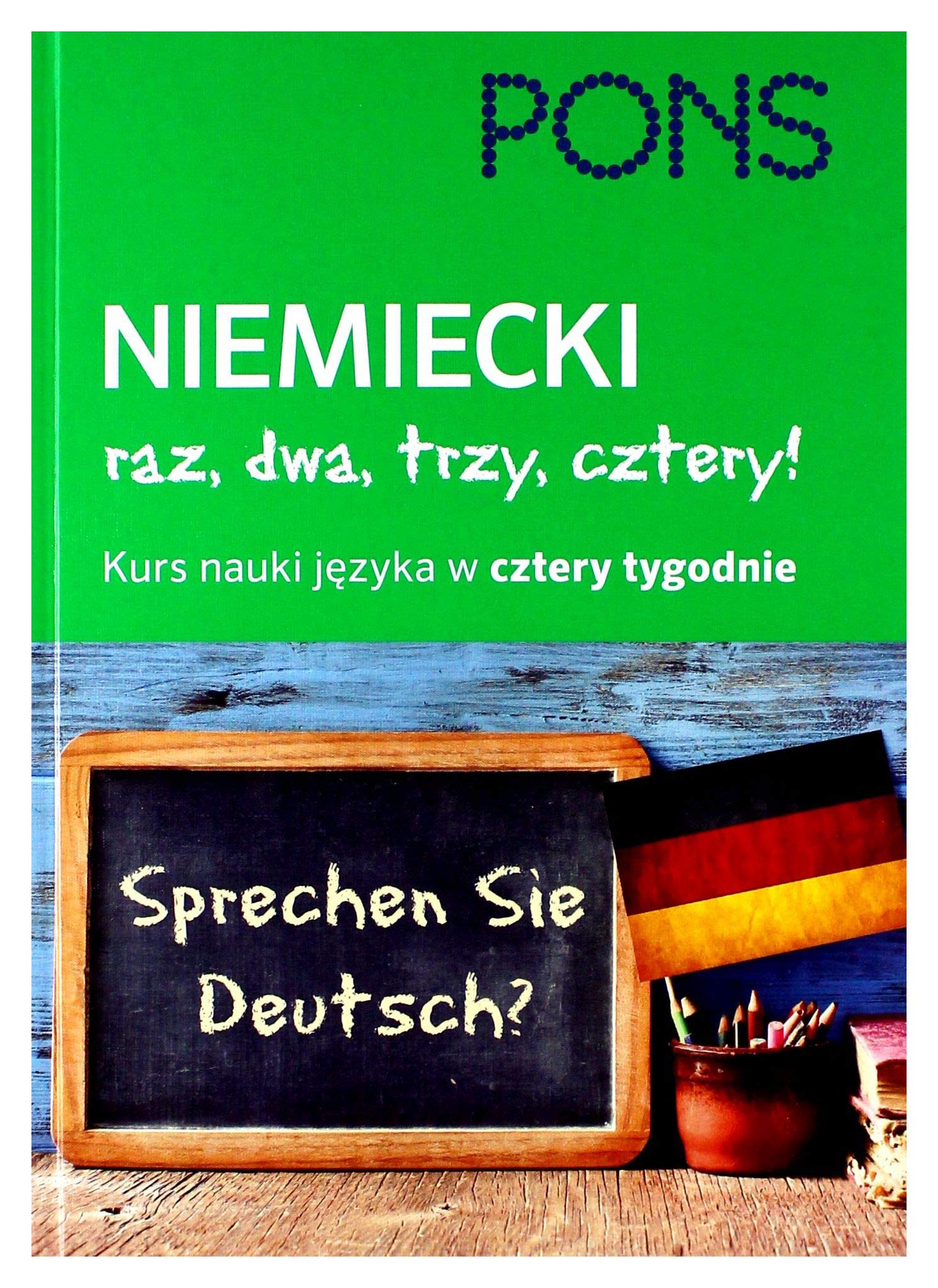 Niemiecki Raz dwa trzy cztery Kurs nauki w 4 tygodnie book