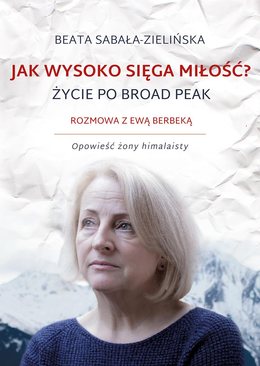 Jak wysoko siega milosc? Zycie po Broad Peak book