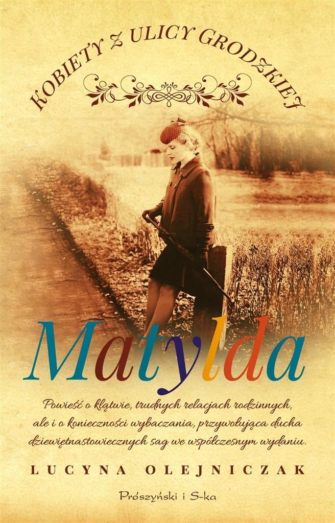Kobiety z ulicy Grodzkiej Matylda Contemporary literature