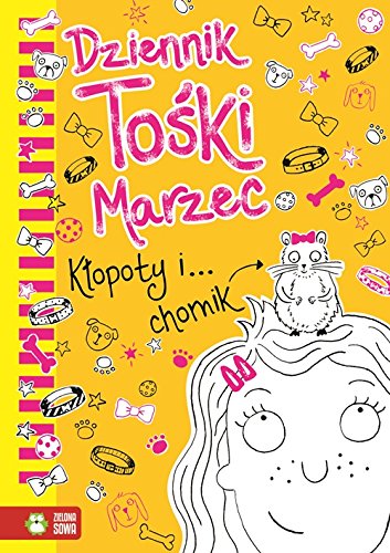 Dziennik Toski Marzec 4 Klopoty i ... chomik book
