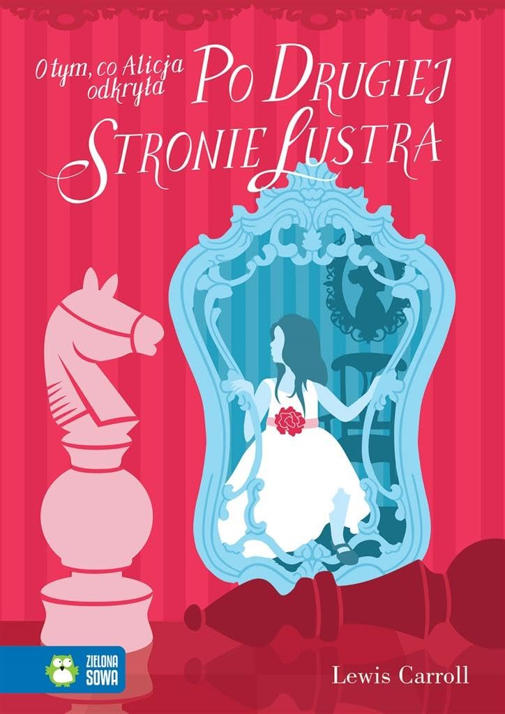 O tym, co Alicja odkryla po drugiej stronie lustra Fairy Tales & Legends