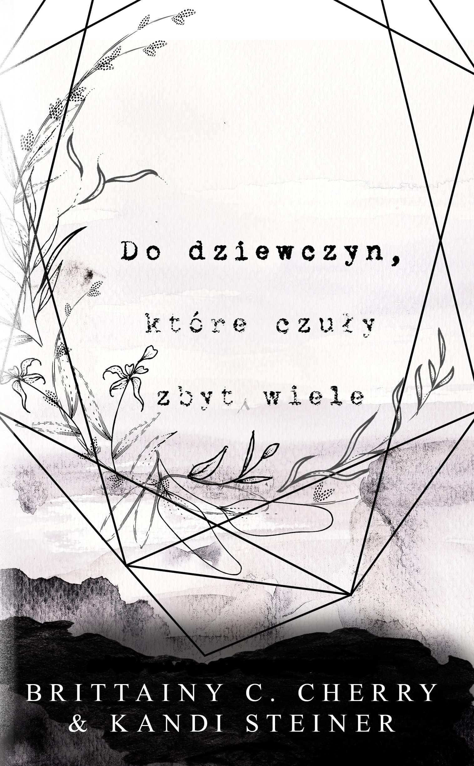 Do dziewczyn, ktore czuly zbyt wiele Poetry