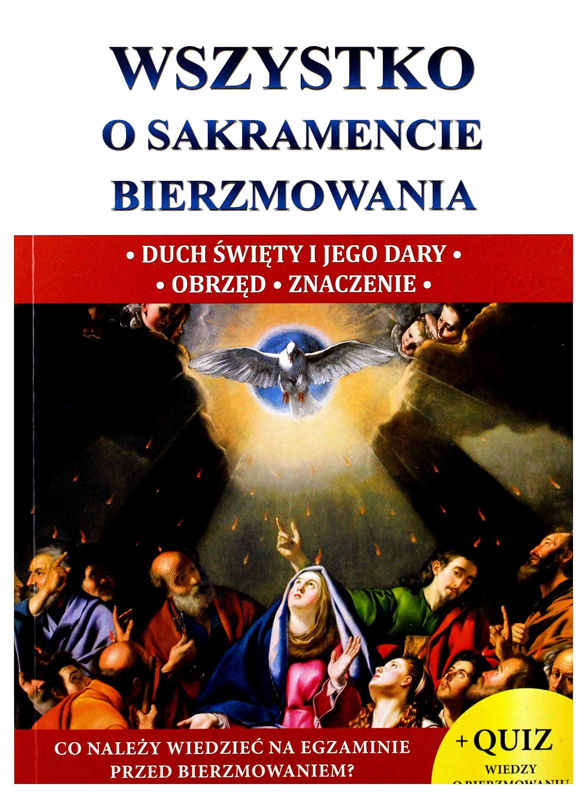 Wszystko o sakramencie bierzmowania xs Books