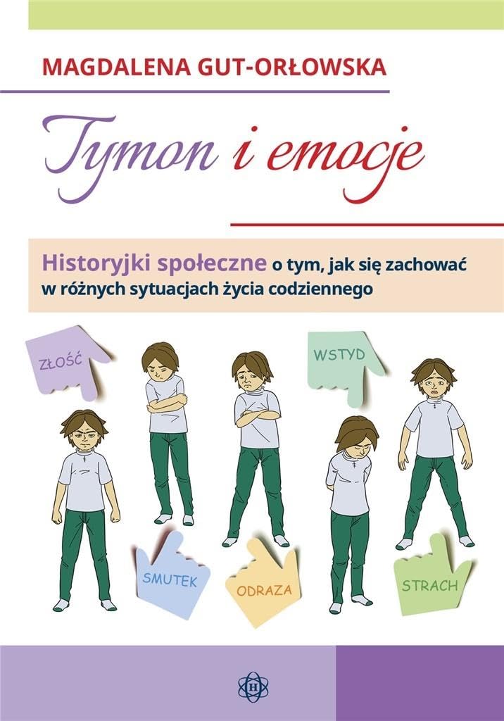 Tymon i emocje: Historyjki społeczne o tym, jak się zachować w różnych sytuacjach życia codziennego Books