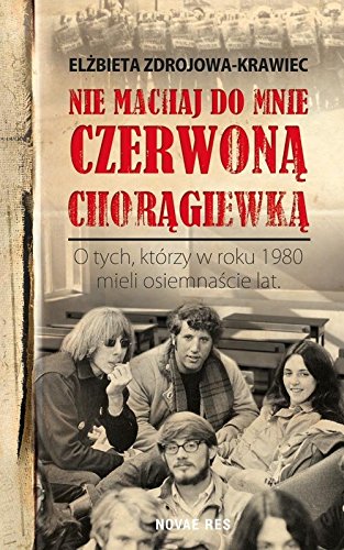 Nie machaj do mnie czerwona choragiewka Historical Fiction