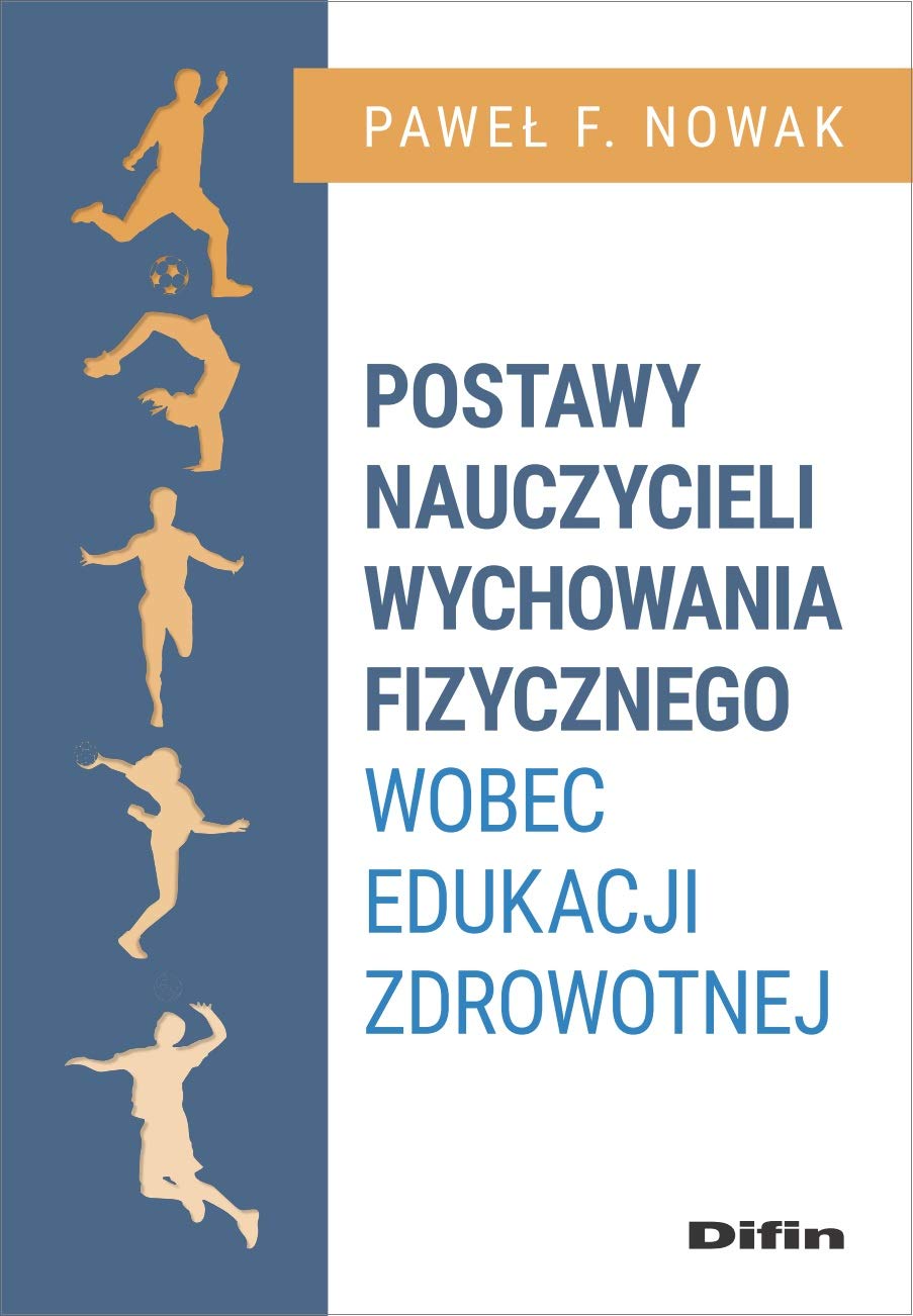Postawy nauczycieli wychowania fizycznego wobec edukacji zdrowotnej Books