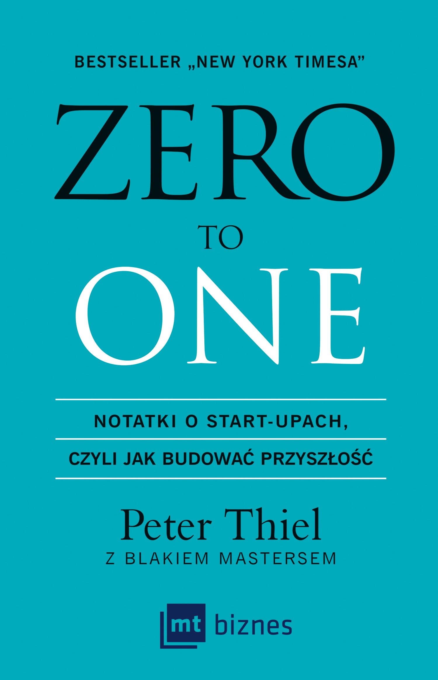 Zero to one: Notatki o start-upach, czyli jak budować przyszłość Social Sciences