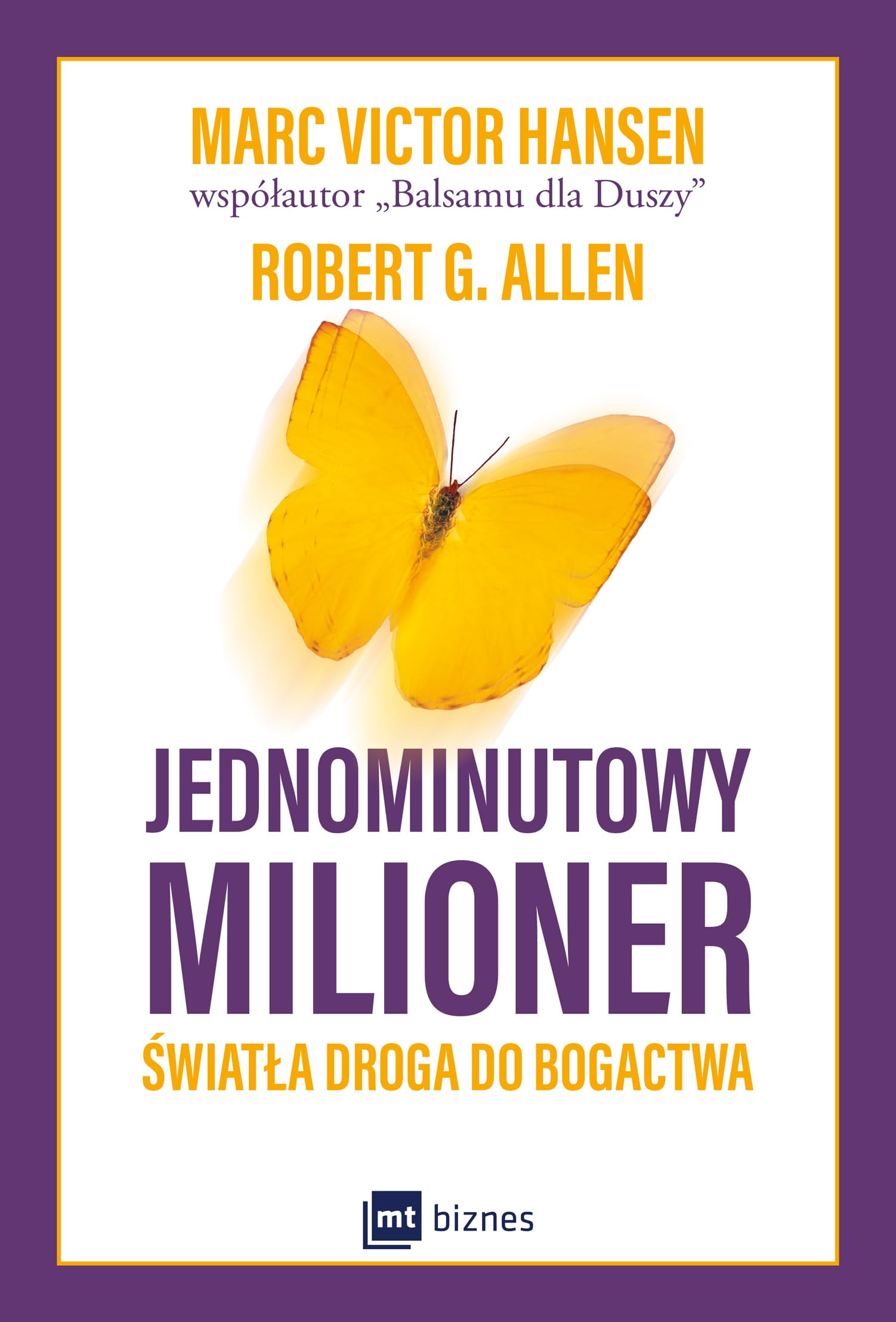 Jednominutowy milioner: Światła droga do bogactwa Business, Finance & Career