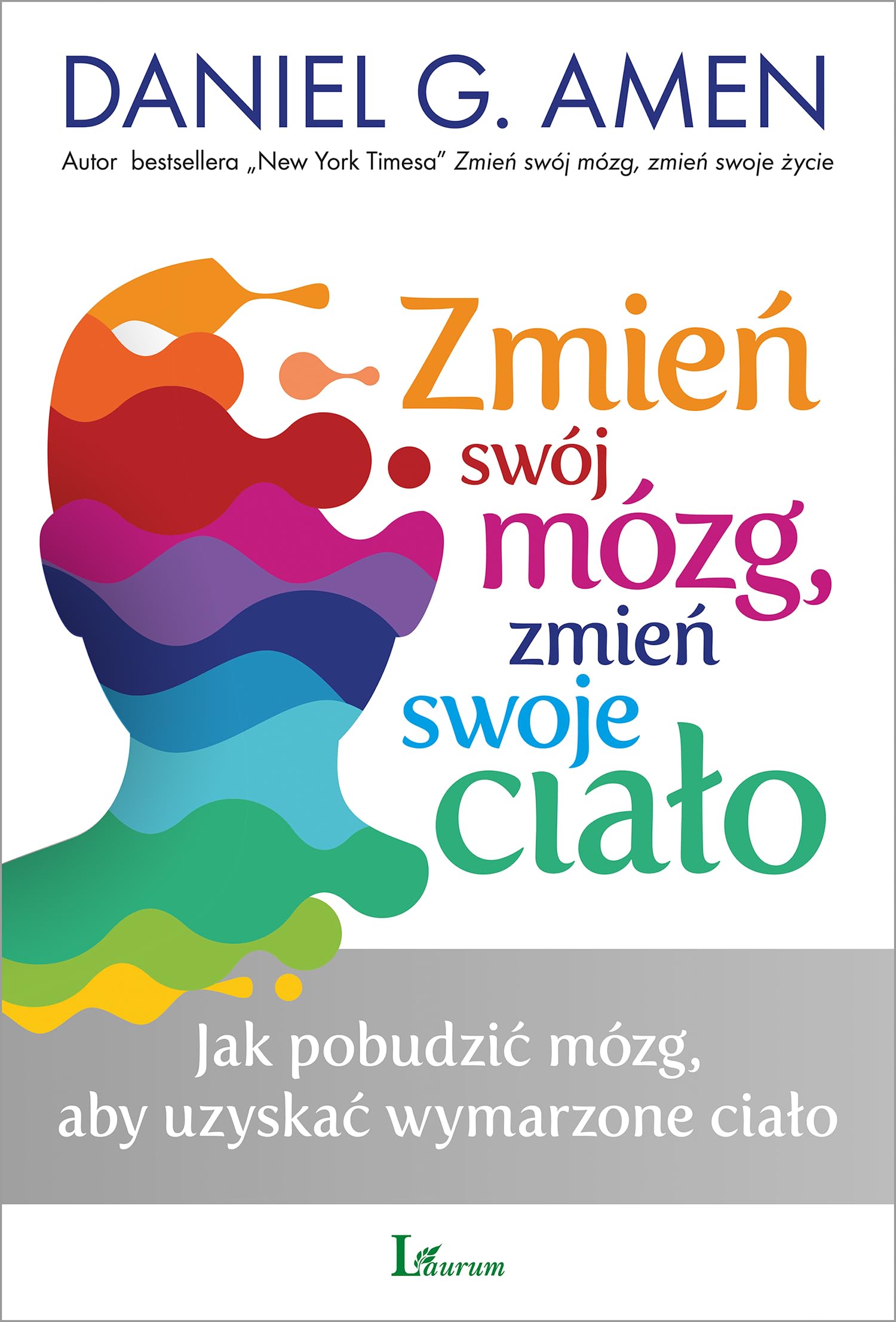 Zmien swoj mozg zmien swoje cialo book