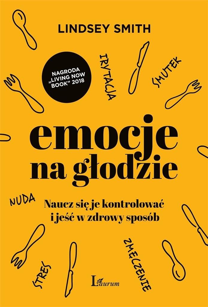 Emocje na głodzie: Naucz się je kontrolować i jeść w zdrowy sposób book