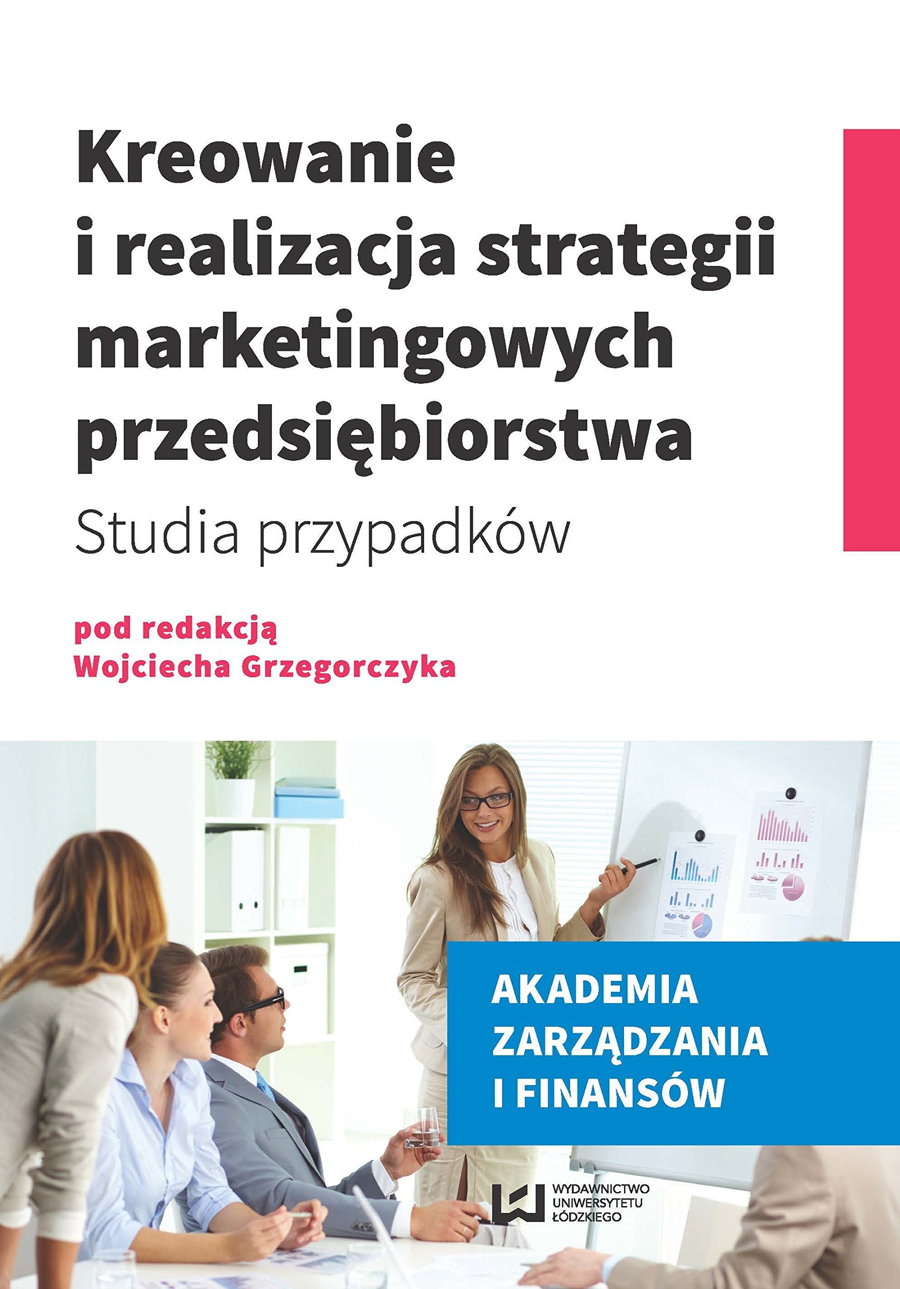 Kreowanie i realizacja strategii marketingowych przedsiebiorstwa book
