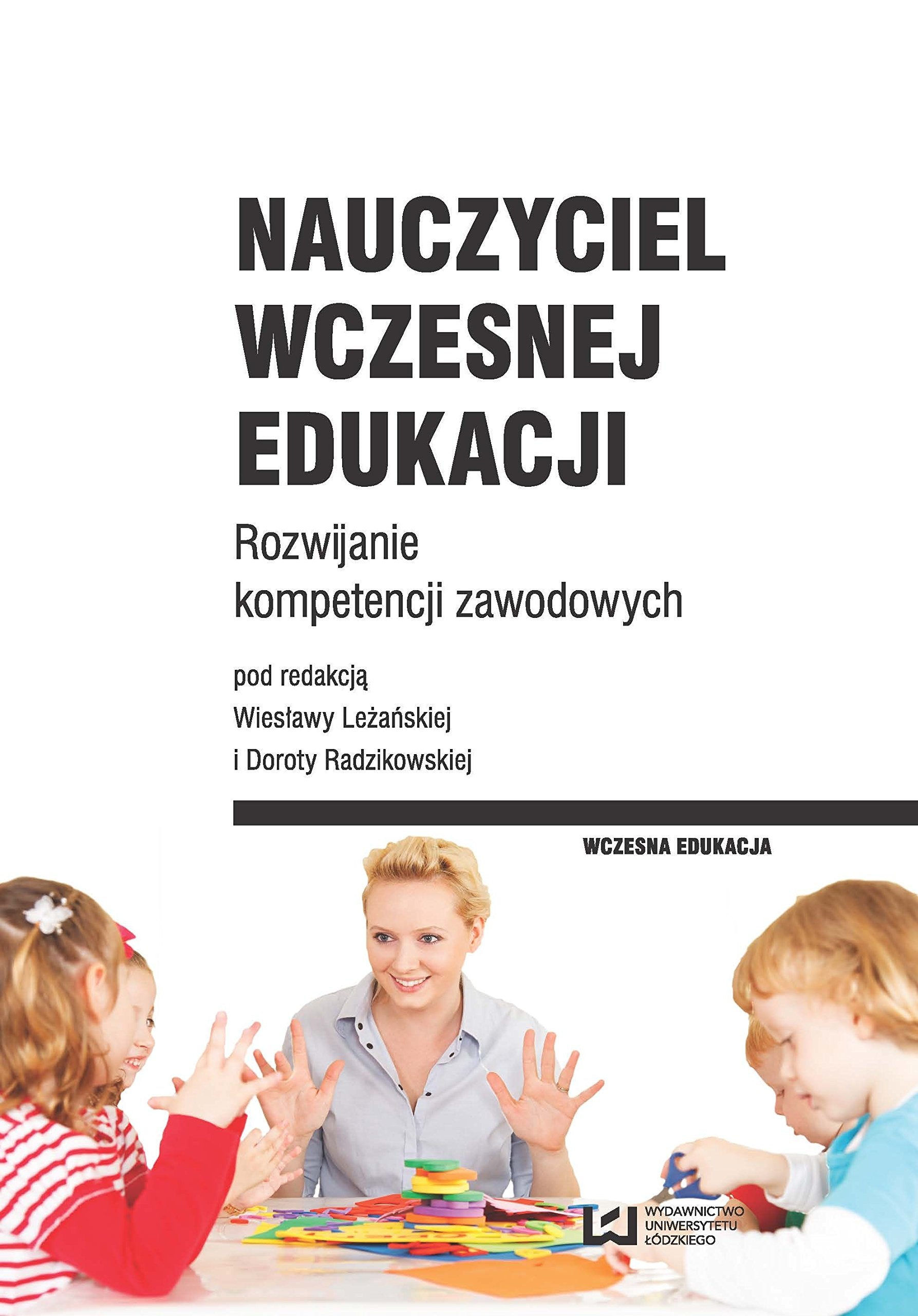 Nauczyciel wczesnej edukacji Rozwijanie kompetENCJI ZAWODOWYCH Education & Training