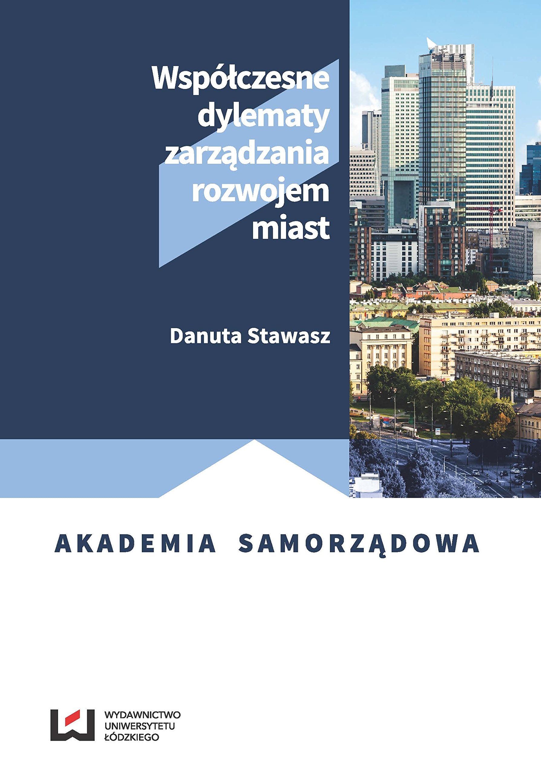 Współczesne dylematy zarządzania rozwojem miast Books