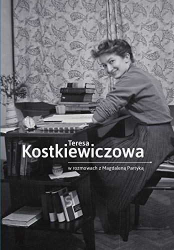 Teresa Kostkiewiczowa w rozmowach z Magdalena Partyka Contemporary literature