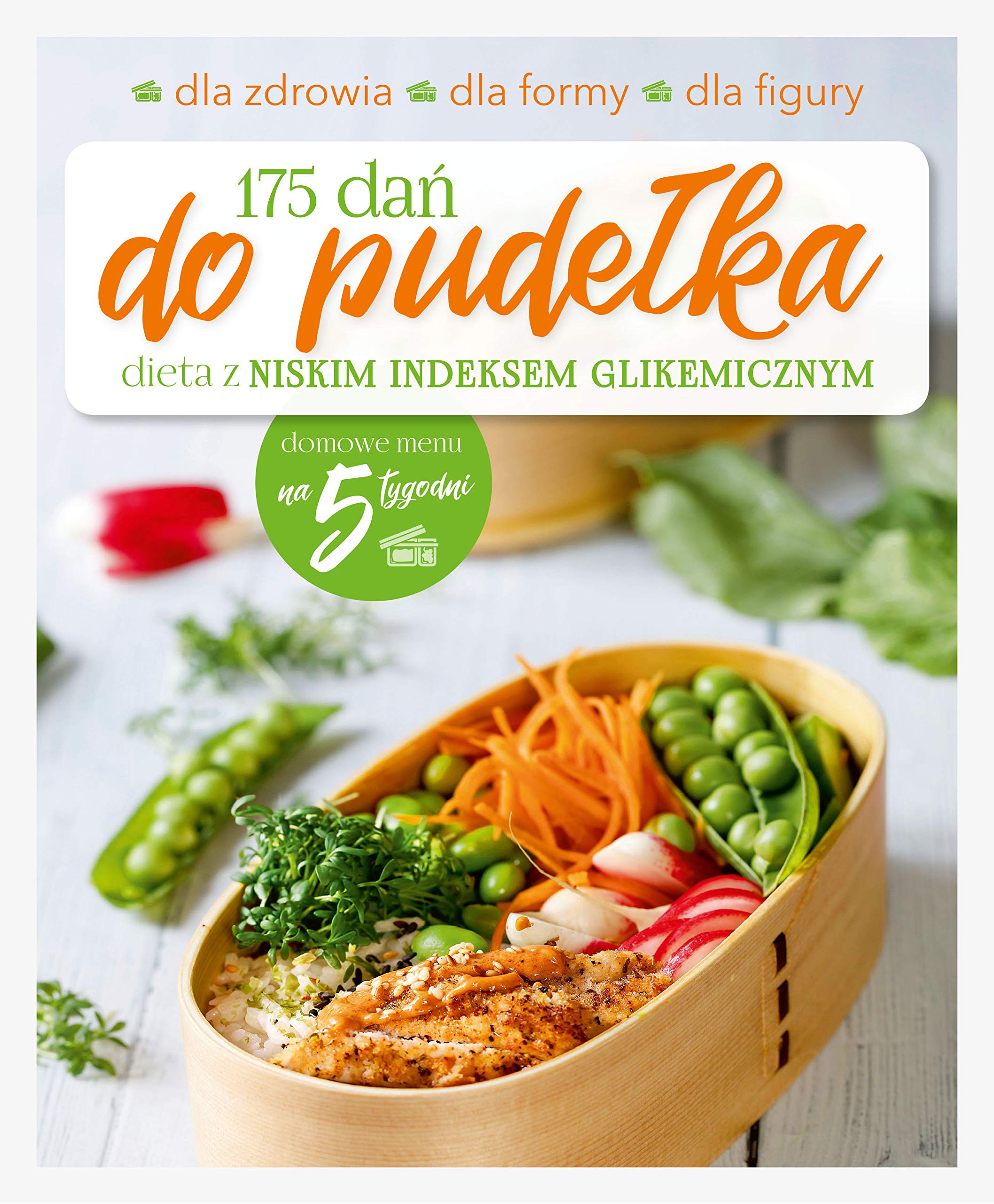 175 dań do pudełka: Dieta z niskim indeksem glikemicznym Books