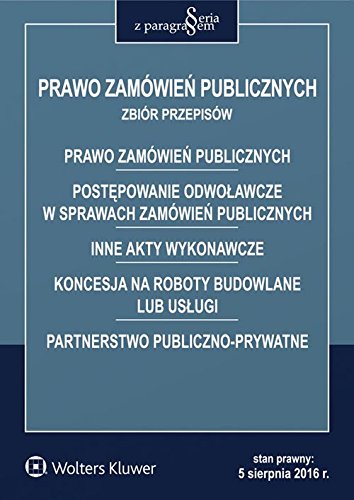 Prawo zamówień publicznych Zbiór przepisów (SERIA Z PARAGRAFEM) Books