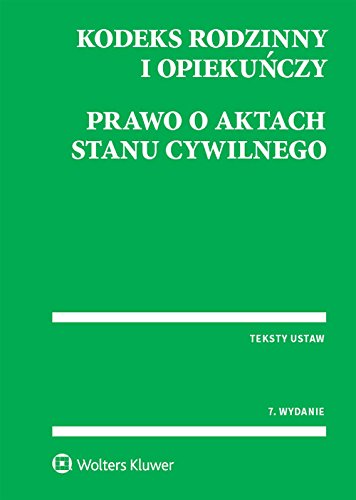 Kodeks rodzinny i opiekunczy Prawo o aktach stanu cywilnego (TEKSTY USTAW) Law